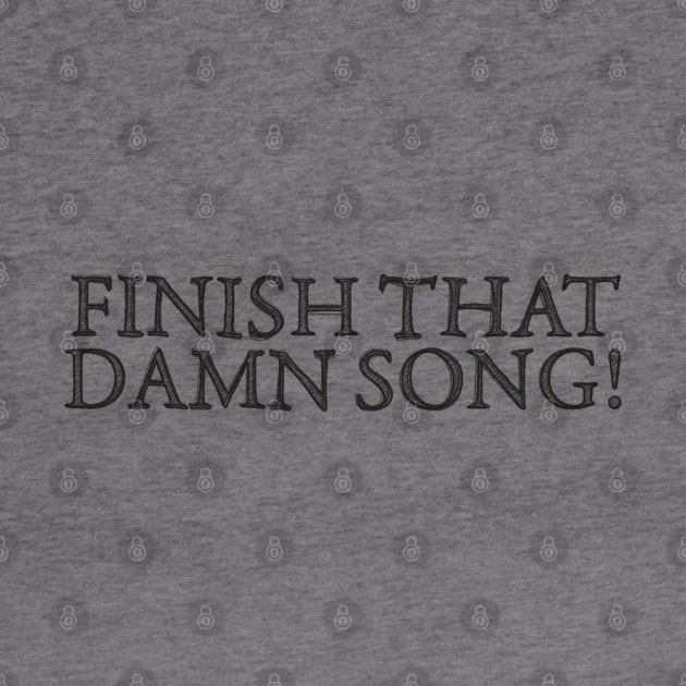 FINISH THAT **** SONG #2 by RickTurner